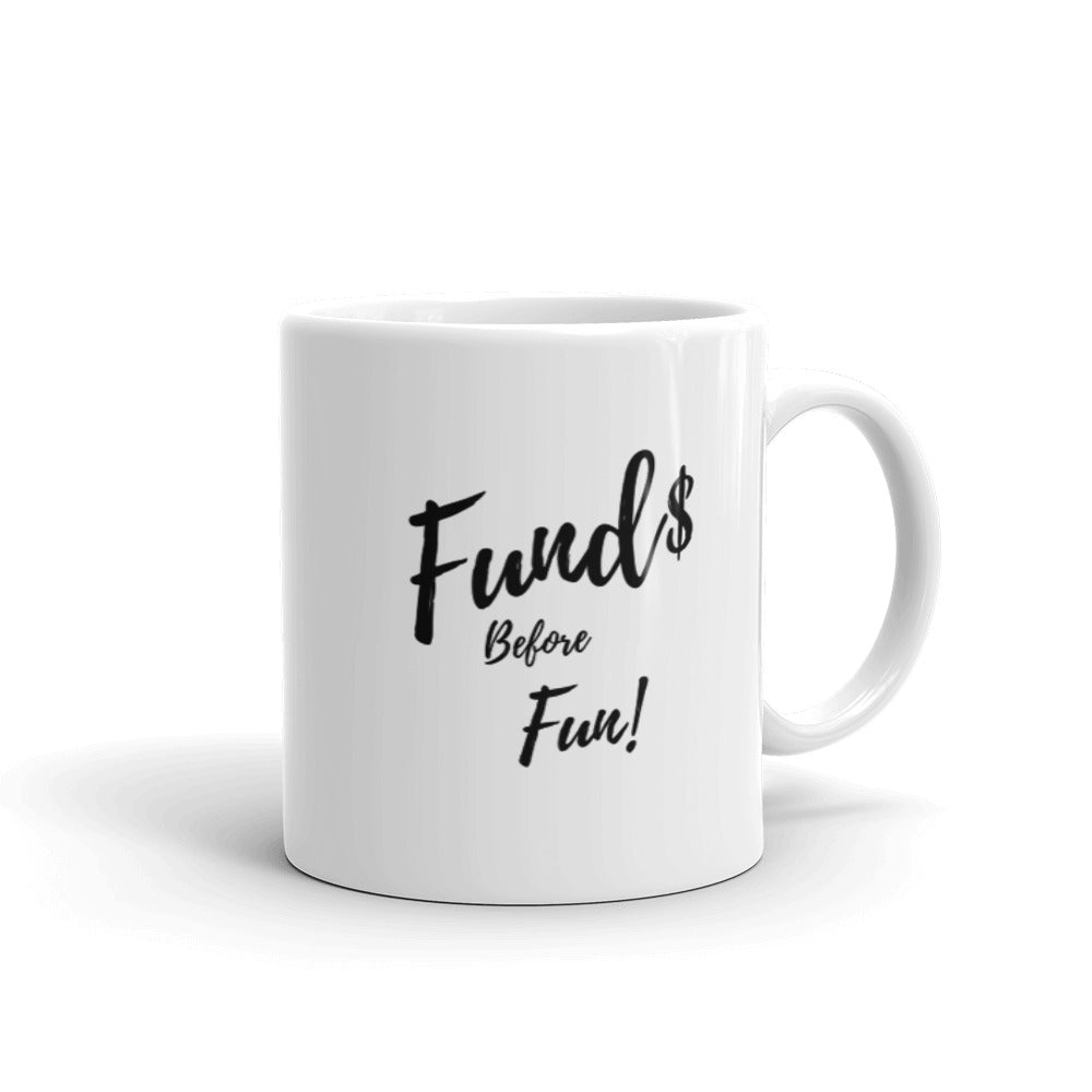 Fund$ before Fun